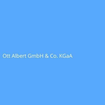 Ott Albert GmbH &amp; Co. KGaA