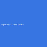 Imposante Gummi-Tastatur
