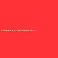 Intelligenter Polyamid-Ventilator