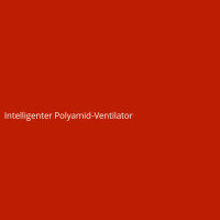 Intelligenter Polyamid-Ventilator