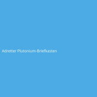 Adretter Plutonium-Briefkasten