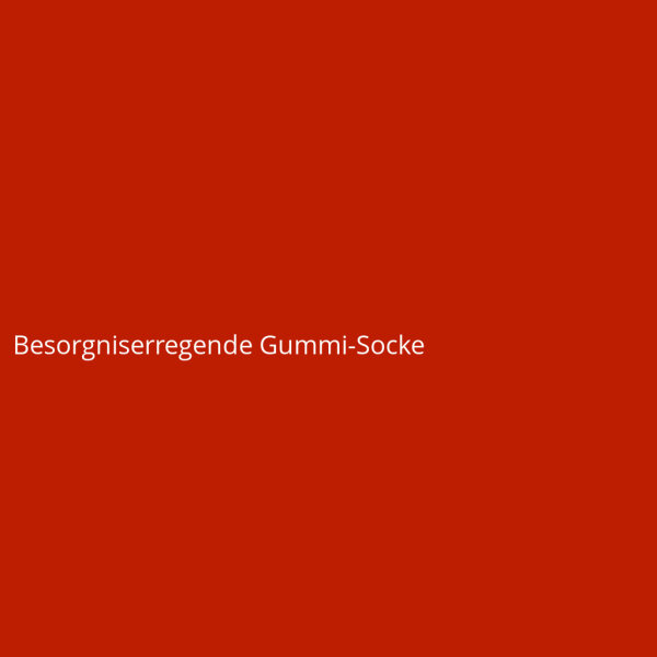 Besorgniserregende Gummi-Socke
